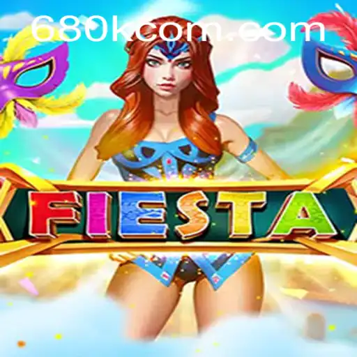 Fiesta Game Introduction and Rules with a Spotlight on 680K.COM