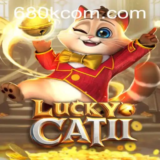 Discover the Exciting World of LuckyCatII on 680K.COM