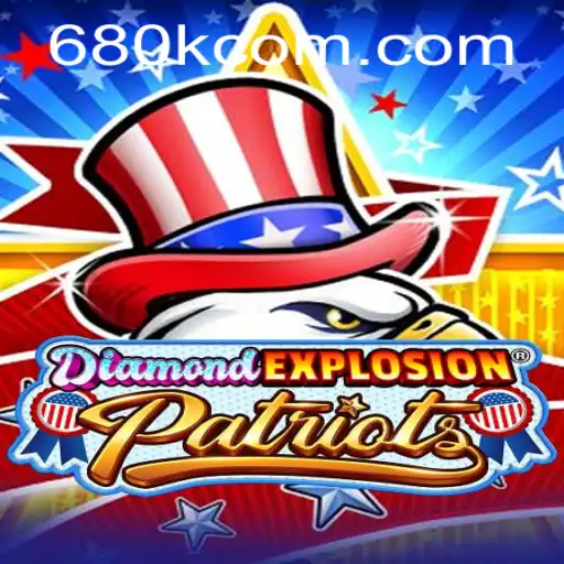 Discover the Thrilling World of DiamondExplosionPatriots and the Rise of 680K.COM