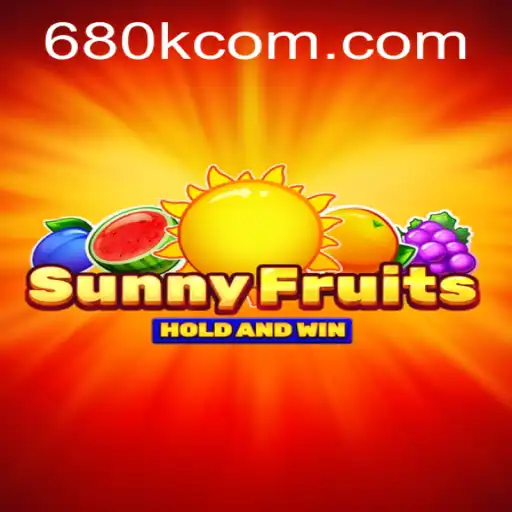 Discover the Exciting World of SunnyFruits: A Game Revolutionized by 680K.COM