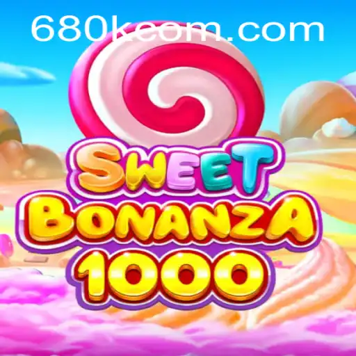 Dive into the Exciting World of SweetBonanza1000 and the Thrill of 680K.COM