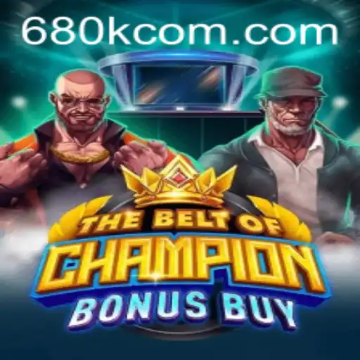 TheBeltOfChampionBonusBuy: A Game-Changing Experience by 680K.COM